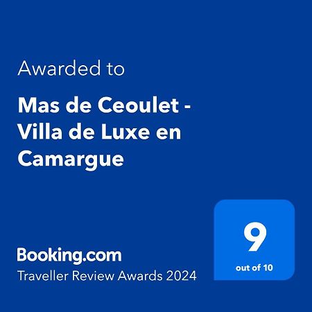 Mas De Ceoulet - Villa De Luxe En Camargue Arles Dış mekan fotoğraf